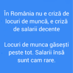 În România nu e criză de locuri de muncă, e criză de salarii decente