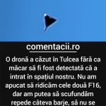 Drona căzută la Tulcea din proprie inițiativă